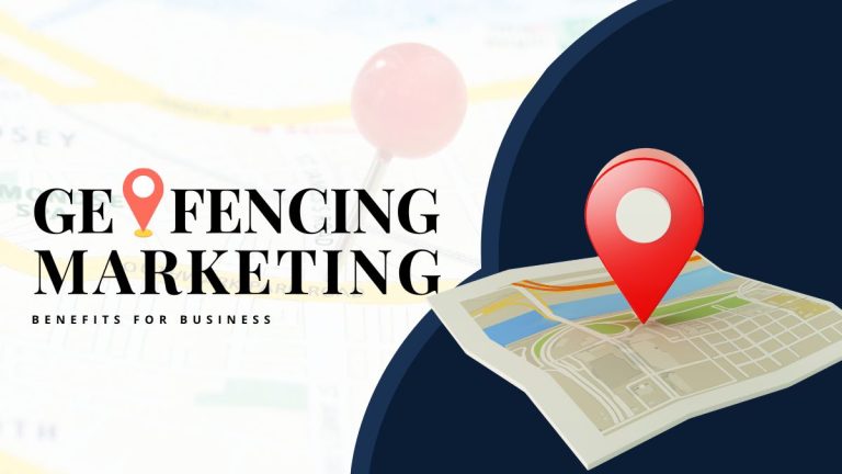 Geofencing Marketing and Its Benefits For Business